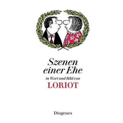 Szenen einer Ehe, Gebundene Ausgabe von Loriot, Diogenes Verlag AG, 978-3-257-51008-9