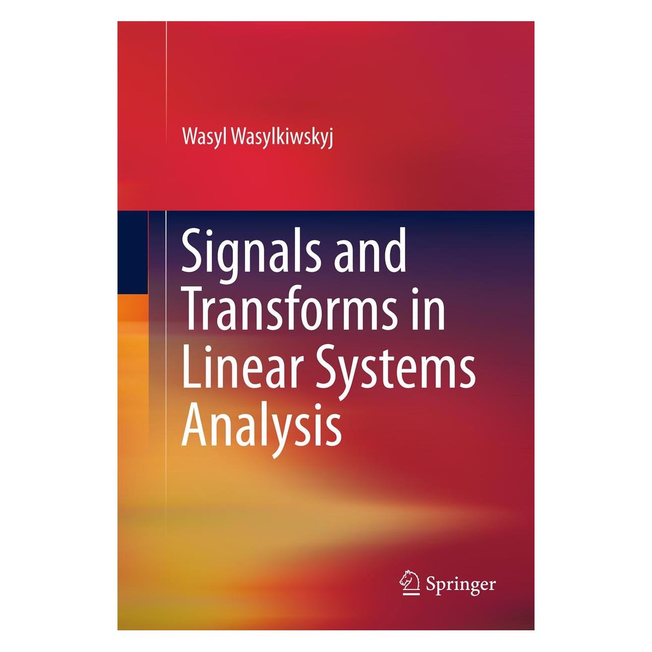 Springer Wasylkiwskyj:Signals and Transforms in (Englisch, Hardcover, Wasyl Wasylkiwskyj) (9781461432869)