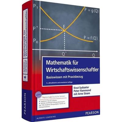 Mathematik für Wirtschaftswissenschaftler, Sonstige von Knut Sydsaeter,Peter Hammond,Arne Strom, Pearson Studium ein Imprint von Pearson Deutschland