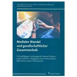 Medialer Wandel und gesellschaftlicher Zusammenhalt, Fachbücher von Samuel Helsper, Lina Buttgereit
