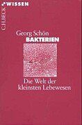 Georg Schön - Bakterien: Die Welt der kleinsten Lebewesen - Preis vom 09.10.2026 07:28:09 h