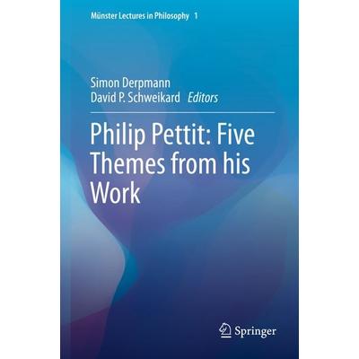 Philip Pettit: Five Themes from his Work, Gebundene Ausgabe von , Springer, 978-3-319-26101-0
