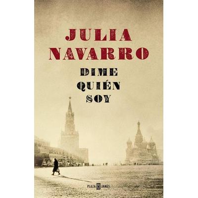 Dime quién soy, Taschenbuch von Julia Navarro, Plaza & Janes, 978-84-01-33755-0
