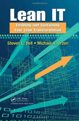 Bell, Steven C. - Lean IT: Enabling and Sustaining Your Lean Transformation - Preis vom 14.10.2026 23:07:16 h