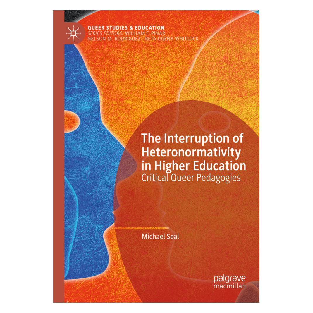 Springer The Interruption of Heteronormativity in Higher Education (Englisch, Softcover, Michael Seal) (56156491)