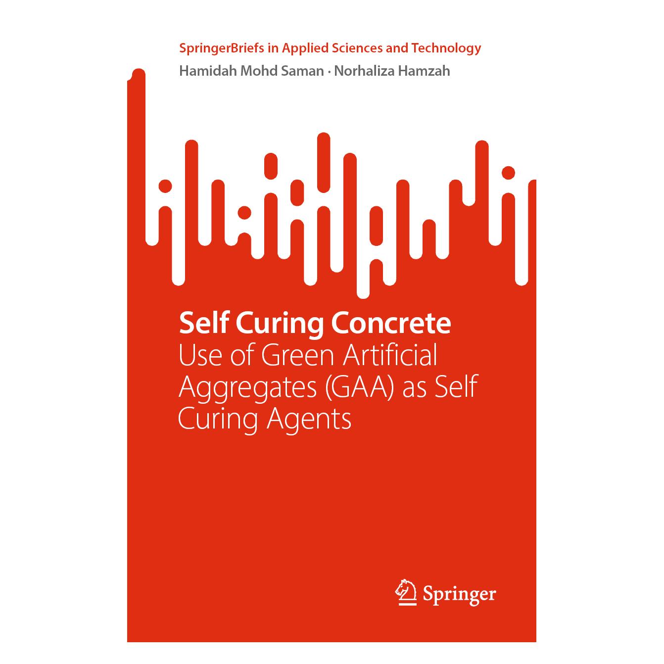 Springer Self Curing Concrete (Englisch, Softcover, Hamidah Mohd Saman, Norhaliza Hamzah) (63671536)