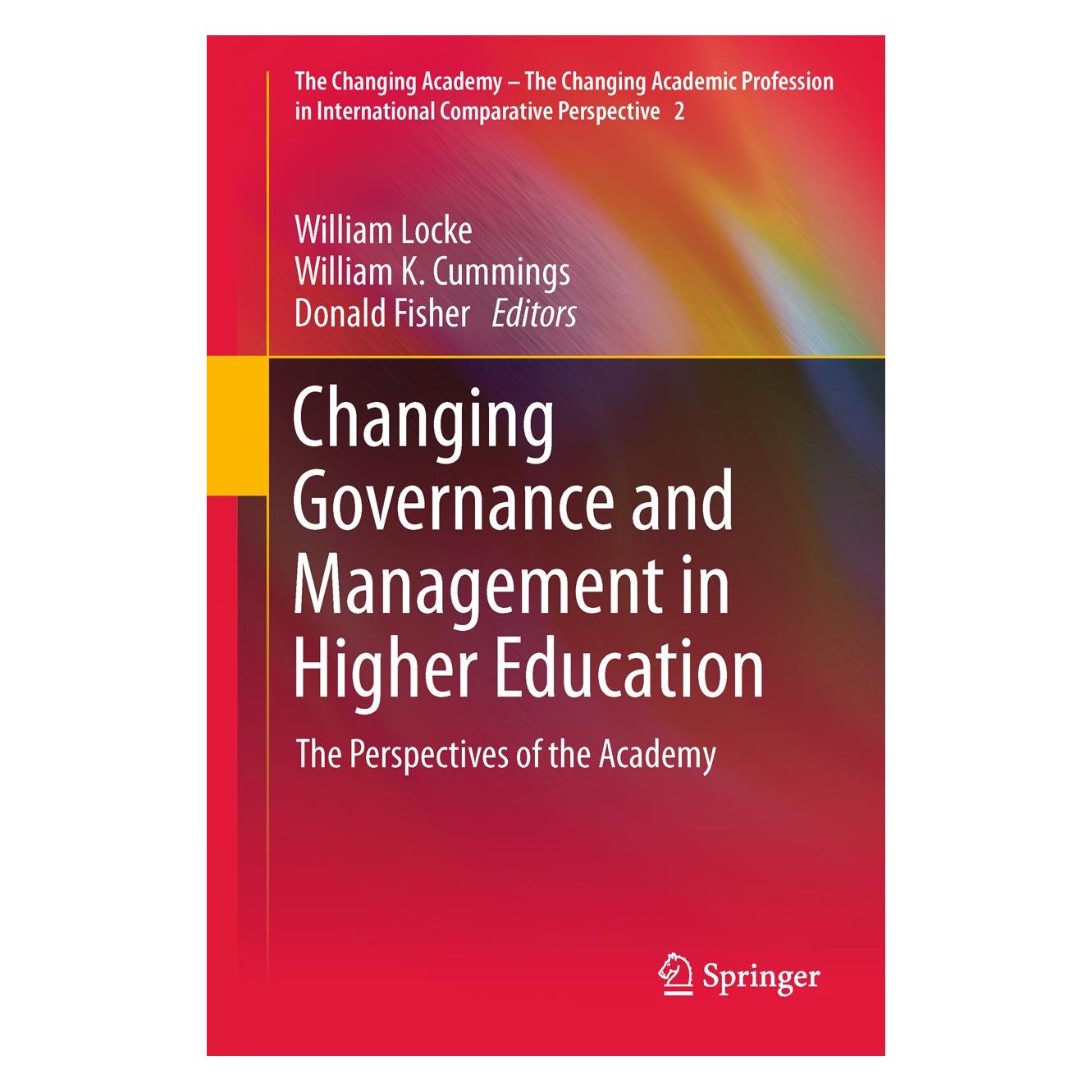 Springer Changing Governance and Management in Higher Education (Englisch, Hardcover, Donald Fisher, William K. Cummings, William Locke) (9789400711396)