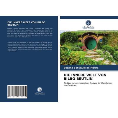 Die Innere Welt von Bilbo Beutlin, Taschenbuch von Suzana Schuquel de Moura, Verlag Unser Wissen, 978-620-3-93769-5