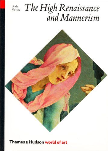 Murray, Linda Lefevre - The High Renaissance and Mannerism (World of Art) - Preis vom 09.10.2026 07:28:09 h