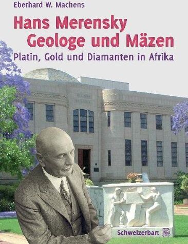 Machens, Eberhard W. - Hans Merensky - Geologe und Mäzen: Platin, Gold und Diamanten in Afrika - Preis vom 14.10.2026 23:07:16 h