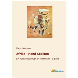 Afrika - Hand-Lexikon, Ratgeber von Paul Heichen