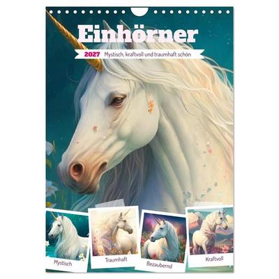 Einhörner. Mystisch, kraftvoll und traumhaft schön (Wandkalender 2027 DIN A4 hoch), CALVENDO Monatskalender