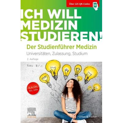 Ich will Medizin studieren!, Taschenbuch von Deniz Tafrali,Sinan Barus, Urban & Fischer in Elsevier, 978-3-437-41252-3