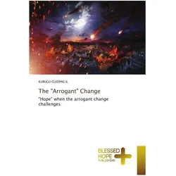 The 'Arrogant' Change, Sachbücher von KURUGU CLEOPAS IL