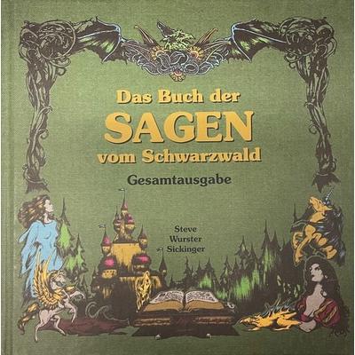 Das Buch der Sagen vom Schwarzwald, Gebundene Ausgabe von Andreas, Carola Ölschläger alias Steve, Wurster, Sickinger Stefan, Joy Edition, Buchverlag