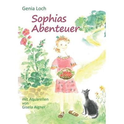 Sophias Abenteuer, Taschenbuch von Genia Loch, Buchschmiede, 978-3-99093-899-7