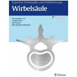 Expertise Orthopädie und Unfallchirurgie Wirbelsäule, Fachbücher von Gregor Stein, Peer Eysel, Max Joseph Scheyerer