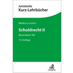 Kurzlehrbücher für das Juristische Studium / Schuldrecht II, Fachbücher von Stephan Lorenz, Dieter Medicus