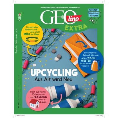 GEOlino Extra / GEOlino extra 88/2021 - Upcycling - Aus alt wird neu!, Geheftet von Rosa Wetscher, Gruner + Jahr, 978-3-652-01082-5