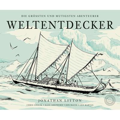 Weltentdecker, Gebundene Ausgabe von Jonathan Litton, 360 Grad Verlag und Medien, 978-3-96185-004-4