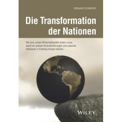 Die Transformation der Nationen, Gebundene Ausgabe von Reinhard Schneider, Wiley-VCH, 978-3-527-51182-2