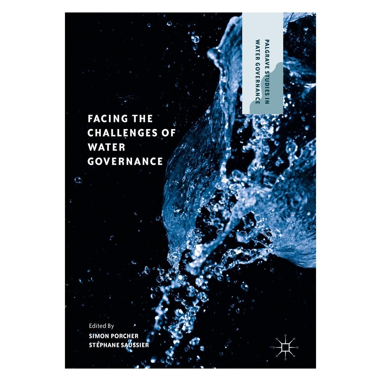 Springer Facing the Challenges of Water Governan (Englisch, Hardcover, Simon Porcher, Stéphane Saussier) (9783319985145)
