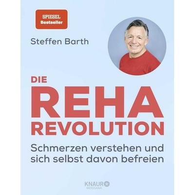 Die Reha-Revolution, Taschenbuch von Steffen Barth, Knaur MensSana, 978-3-426-56254-3