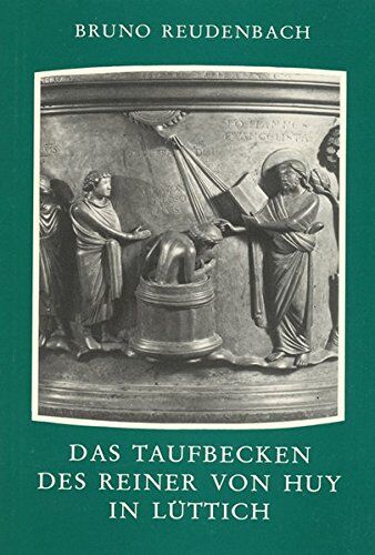 Bruno Reudenbach - Das Taufbecken des Reiner von Huy in Lüttich - Preis vom 09.10.2026 07:28:09 h