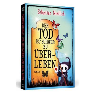 Der Tod ist schwer zu überleben, Taschenbuch von Sebastian Niedlich, Schwarzkopf & Schwarzkopf, 978-3-86265-740-7