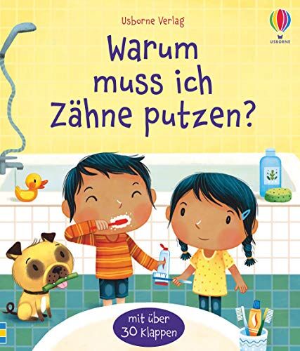Katie Daynes - Warum muss ich Zähne putzen?: mit über 30 Klappen - Preis vom 30.09.2026 22:30:23 h
