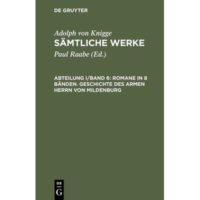 Romane in 8 Bänden. Geschichte des armen Herrn von Mildenburg, Gebundene Ausgabe von Paul Raabe, De Gruyter, 978-3-598-22876-6