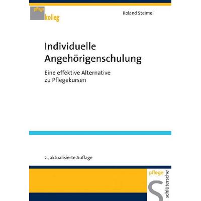 Individuelle Angehörigenschulung, Taschenbuch von Roland Steimel, Schlütersche Verlag, 978-3-89993-133-4