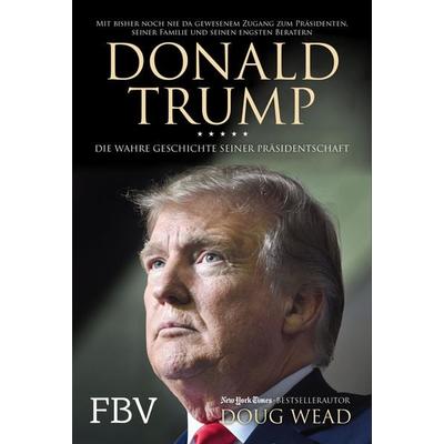 Donald Trump, Gebundene Ausgabe von Doug Wead, Finanzbuch Verlag, 978-3-95972-280-3