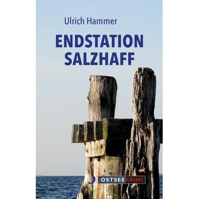 Endstation Salzhaff, Taschenbuch von Ulrich Hammer, Hinstorff, 978-3-356-02397-8