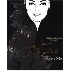 Illustrated World of Couture, Ratgeber von Megan Hess