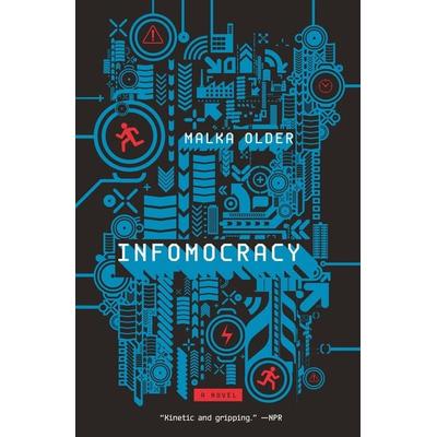 Infomocracy, Taschenbuch von Malka Older, St. Martins Press, 978-0-7653-9236-7