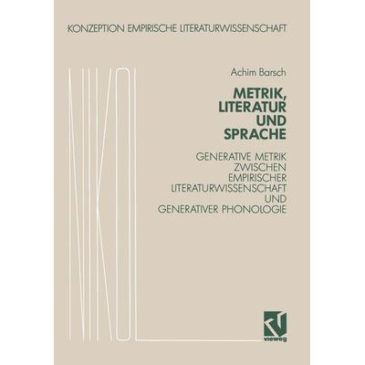 Metrik, Literatur und Sprache, Taschenbuch von Achim Barsch, Vieweg & Teubner, 978-3-528-07332-9