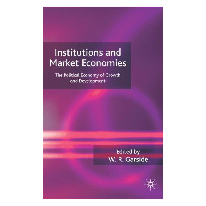 Palgrave Macmillan Uk Institutions and Market Economies (Englisch, Hardcover, W. R. Garside) (63345023)