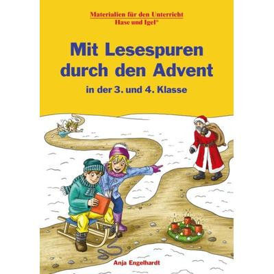 Mit Lesespuren durch den Advent in der 3. und 4. Klasse, Taschenbuch von Anja Engelhardt, Hase und Igel Verlag, 978-3-86316-386-0