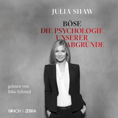 Böse: Die Psychologie unserer Abgründe - Julia Shaw, Audio, 4251513980242