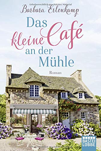 Barbara Erlenkamp - Das kleine Café an der Mühle: Roman (Café-Liebesroman zum Wohlfühlen, Band 1) - Preis vom 19.10.2026 19:33:35 h