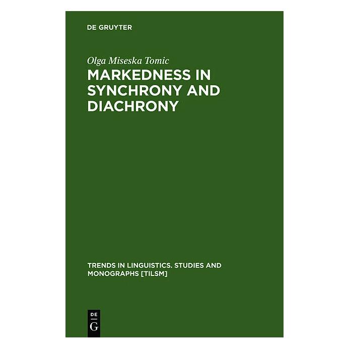 De Gruyter Markedness in synchrony and diachrony (Englisch, Hardcover, Olga Miseska Tomic) (41965925)