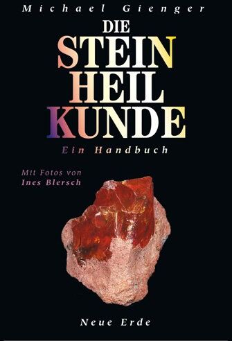 Michael Gienger - Die Steinheilkunde: Ein Handbuch - Preis vom 18.10.2026 15:28:09 h
