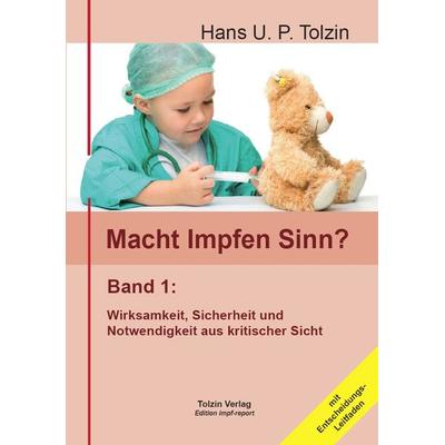 Macht Impfen Sinn?, Sonstige von Hans U. P. Tolzin, Tolzin Verlag