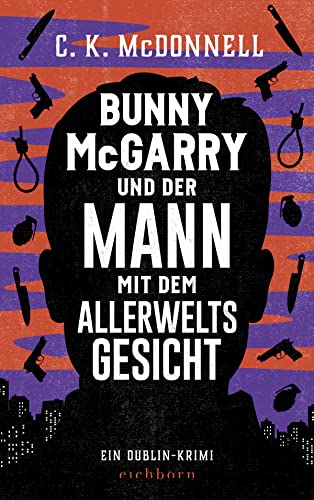 McDonnell, C. K. - Bunny McGarry und der Mann mit dem Allerweltsgesicht: Ein Dublin-Krimi - Preis vom 17.10.2026 19:25:27 h