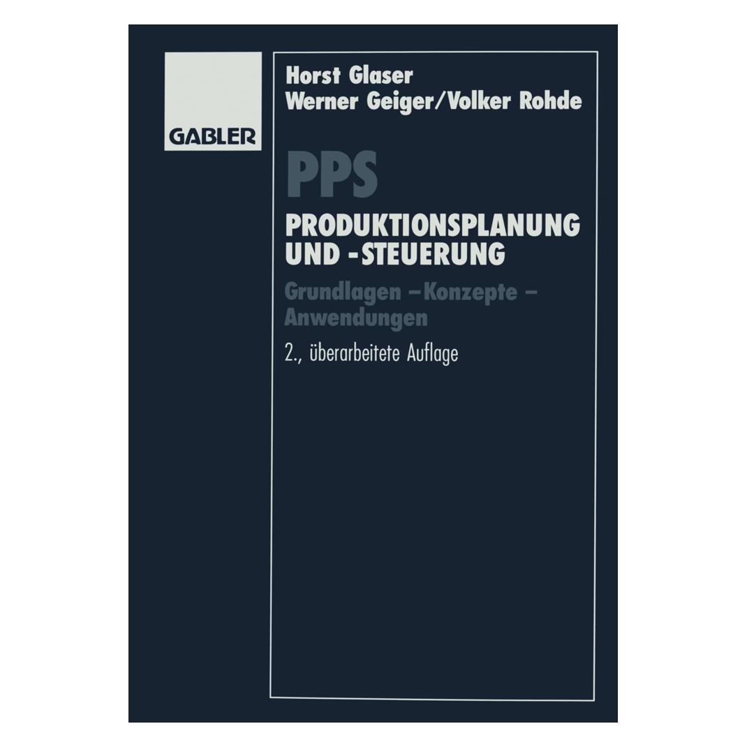 Gabler PPS Produktionsplanung und -steuerung (Deutsch, Softcover, Horst Glaser, Volker Rohde, Werner Geiger) (7224349)