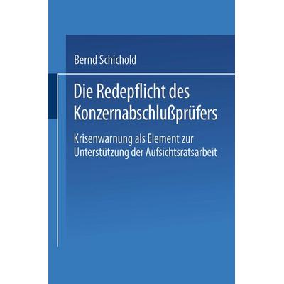 Die Redepflicht des Konzernabschlußprüfers, Taschenbuch von Bernd Schichold, Deutscher Universitätsverlag, 978-3-8244-6176-9