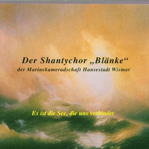 Shantychor Blänke - Es ist die See,die uns verbindet - Preis vom 09.10.2026 07:28:09 h