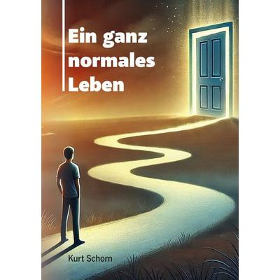 Ein ganz normales Leben, Taschenbuch von Kurt Schorn, Shaker Media