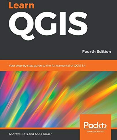Andrew Cutts - Learn QGIS: Your step-by-step guide to the fundamental of QGIS 3.4, 4th Edition (English Edition) - Preis vom 30.09.2026 22:30:23 h